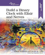 Build a Binary Clock with Elixir and Nerves - Frank Hunlef
