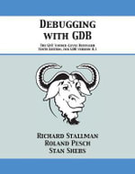 Debugging with GDB : The GNU Source-Level Debugger - Richard Stallman
