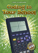 Coding in Your School : Coding is Everywhere - Elizabeth Noll