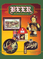 The World of Beer Memorabilia : Identification and Value Guide - Herb Haydock