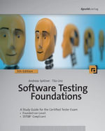 Software Testing Foundations, 5th Edition : A Study Guide for the Certified Tester Exam - Andreas Spillner