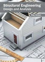 Structural Engineering : Design and Analysis - Ray Anton