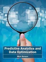 Predictive Analytics and Data Optimization - Mick Benson
