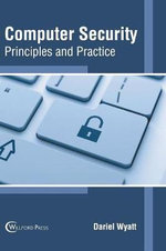 Computer Security : Principles and Practice - Dariel Wyatt