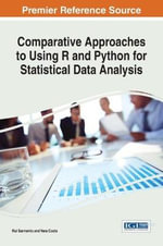 Comparative Approaches to Using R and Python for Statistical Data Analysis : Advances in Systems Analysis, Software Engineering, and High Performance Computing - Rui Sarmento