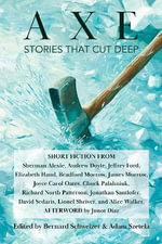 Axe : Stories That Cut Deep