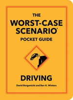 The Worst-Case Scenario Pocket Guide : Driving - David Borgenicht