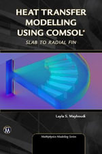 Heat Transfer Modelling Using COMSOL : Slab to Radial Fin - Layla S. Mayboudi