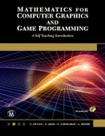 Mathematics for Computer Graphics and Game Programming : A Self-Teaching Introduction - A. Bhende