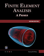 Finite Element Analysis : A Primer - Sarhan M. Musa