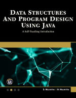 Data Structures and Program Design Using Java : A Self-Teaching Introduction - Dheeraj Malhotra