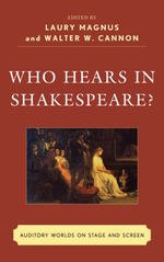 Who Hears in Shakespeare? : Shakespeare's Auditory World, Stage and Screen - jasonrock