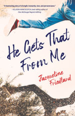 He Gets That from Me : A Novel - Jacqueline Friedland