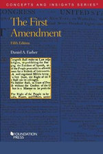 The First Amendment : Concepts and Insights - Daniel A. Farber
