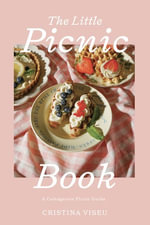 The Little Picnic Book : A Cottagecore Picnic Guide (Picnic Book, Brunch Ideas, Cottagecore Aesthetic) - Cristina Viseu