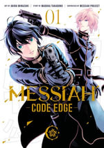 Messiah -CODE EDGE- 1 : Messiah -CODE EDGE : Book 1 - Madoka Takadono