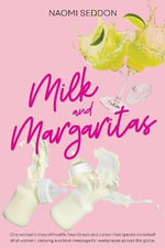 Milk and Margaritas - Naomi Seddon