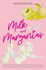 Milk and Margaritas - Naomi Seddon