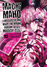 Machimaho : I Messed Up and Made the Wrong Person Into a Magical Girl! Vol. 10 - Souryu