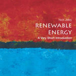 Renewable Energy : A Very Short Introduction - Nick Jelley