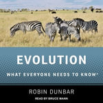 Evolution : What Everyone Needs to Know - Robin Dunbar