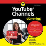 YouTube Channels For Dummies : 2nd Edition - Rob Ciampa