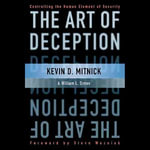 The Art of Deception : Controlling the Human Element of Security - Kevin D. Mitnick