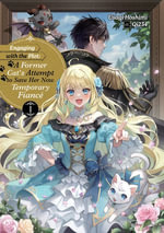 Engaging with the Plot : A Former Cat's Attempt to Save Her Now Temporary Fiance Volume 1 - Usagi Hoshimi
