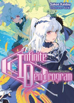 Infinite Dendrogram : Volume 13 - Sakon Kaidou