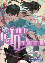 Infinite Dendrogram : Volume 18 - Sakon Kaidou