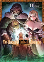 The Unwanted Undead Adventurer (Manga) Volume 11 : The Unwanted Undead Adventurer (Manga) : Book 11 - Yu Okano