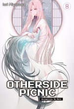 Otherside Picnic : Volume 8 - Iori Miyazawa