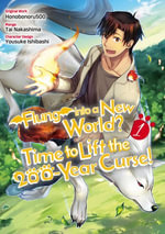 Flung into a New World? Time to Lift the 200-Year Curse! (Manga) Volume 1 : Flung into a New World? Time to Lift the 200-Year Curse! (Manga) : Book 1 - Honobonoru500