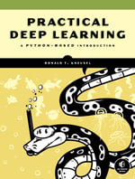 Practical Deep Learning : A Python-Based Introduction - Ron Kneusel