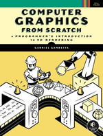 Computer Graphics from Scratch : A Programmer's Introduction to 3D Rendering - Gabriel Gambetta