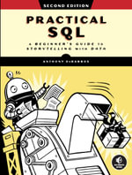 Practical SQL : A Beginner's Guide to Storytelling with Data - Anthony DeBarros