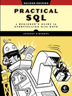 Practical SQL : A Beginner's Guide to Storytelling with Data - Anthony DeBarros