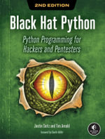 Black Hat Python, 2nd Edition : Python Programming for Hackers and Pentesters - Justin Seitz