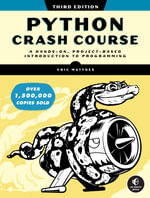 Python Crash Course : 3rd Edition - A Hands-On, Project-Based Introduction to Programming - Eric Matthes