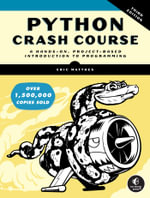 Python Crash Course : 3rd Edition - A Hands-On, Project-Based Introduction to Programming - Eric Matthes