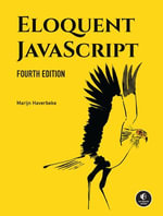 Eloquent JavaScript : A Modern Introduction to Programming - Marijn Haverbeke