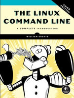 The Linux Command Line, 3rd Edition : A Complete Introduction - William Shotts