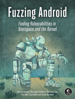 Fuzzing Android : Finding Vulnerabilities in Userspace and the Kernel - Hamzeh Zawawy