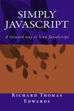 Simply JavaScript - Richard Thomas Edwards