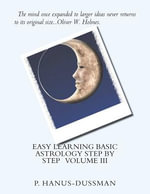 Easy Learning Basic Astrology Step by Step - Mrs Patricia M. Hanus-Dussman