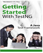 Practical How to Selenium Tutorials : A Java Test Framework - Rex Allen Jones II