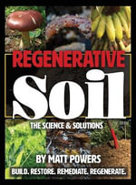 Regenerative Soil : The Science and Solutions - Matt Powers