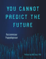 You Cannot Predict the Future - Raccoonosaur