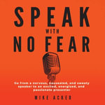 Speak With No Fear - Mike Acker
