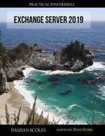Practical PowerShell Exchange Server 2019 - Damian Scoles
